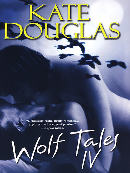 Title details for Wolf Tales IV by Kate Douglas - Available